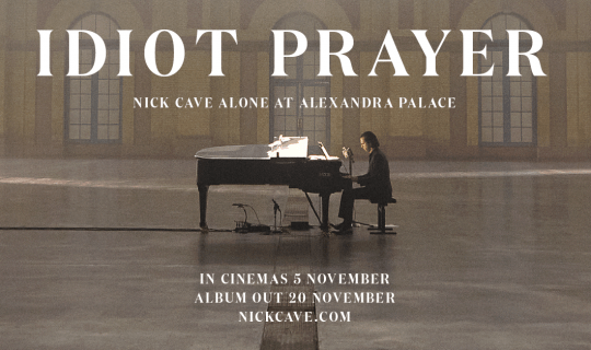 Idiot Prayer: Nick Cave Alone at Alexandra Palace